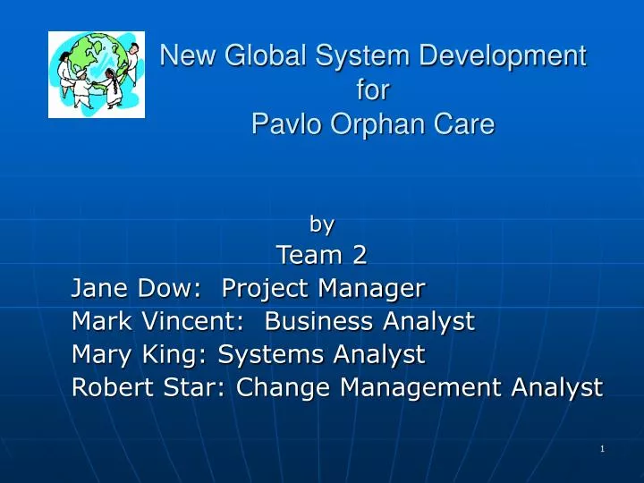 new global system development for pavlo orphan care