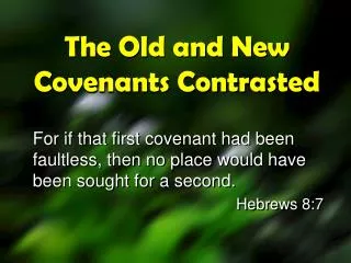 The Old and New Covenants Contrasted