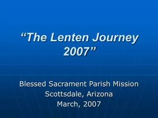 “The Lenten Journey 2007”