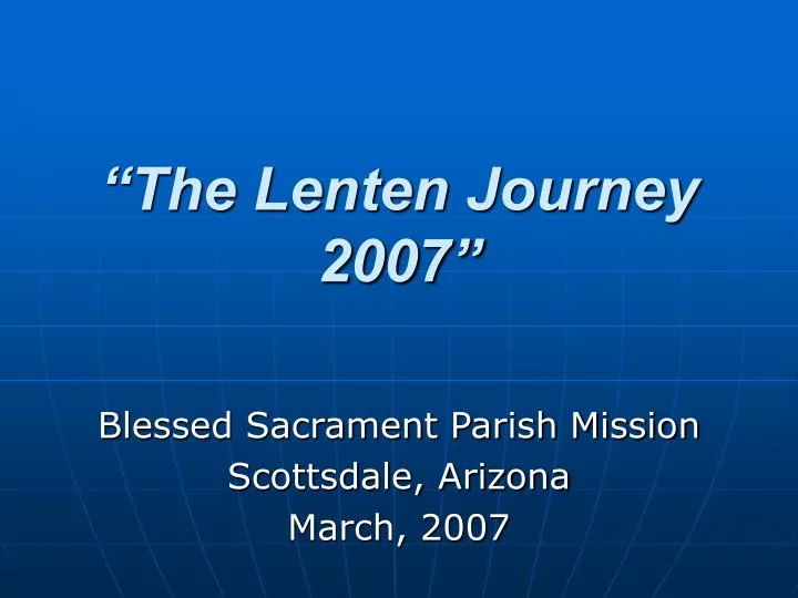 the lenten journey 2007