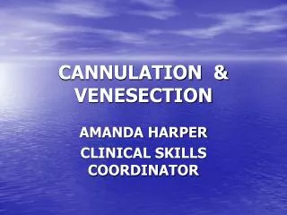 CANNULATION &amp; VENESECTION