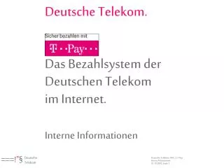 Deutsche Telekom. Das Bezahlsystem der Deutschen Telekom im Internet. Interne Informationen