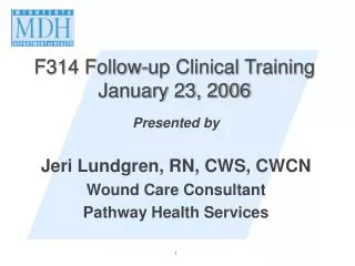 F314 Follow-up Clinical Training January 23, 2006