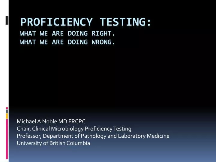 proficiency testing what we are doing right what we are doing wrong