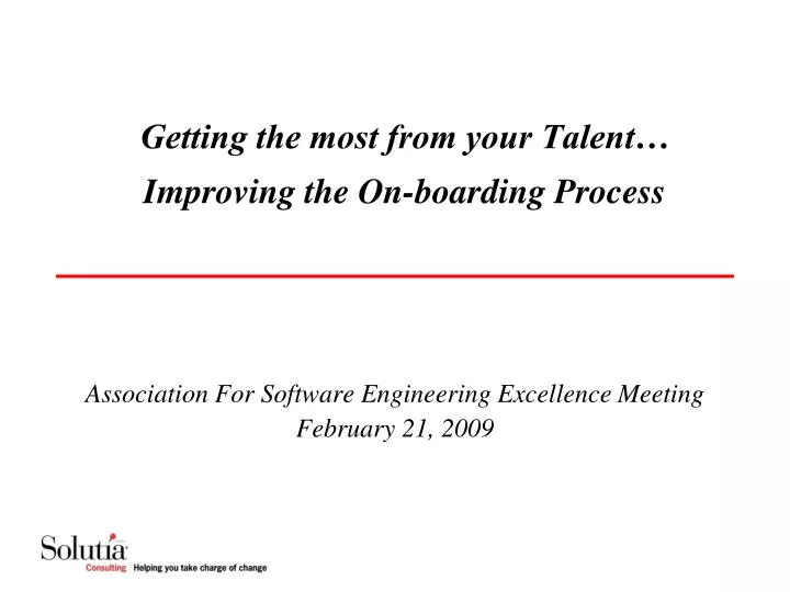 getting the most from your talent improving the on boarding process