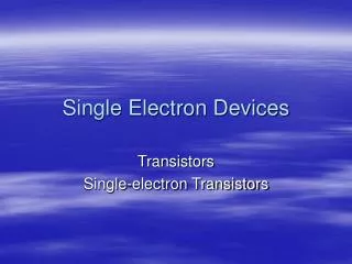 Single Electron Devices