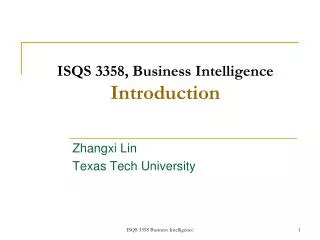 ISQS 3358, Business Intelligence Introduction