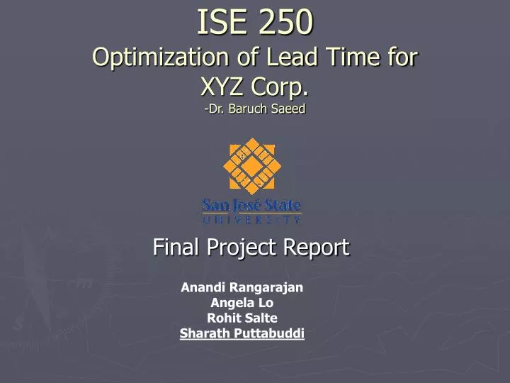 ise 250 optimization of lead time for xyz corp dr baruch saeed