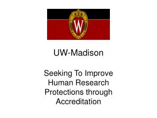 UW-Madison Seeking To Improve Human Research Protections through Accreditation