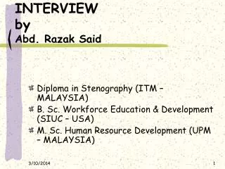 INTERVIEW by Abd. Razak Said