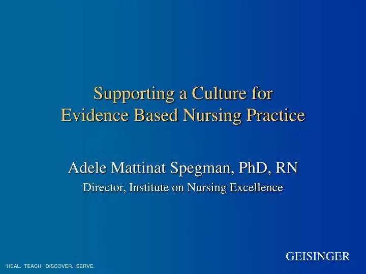 supporting a culture for evidence based nursing practice