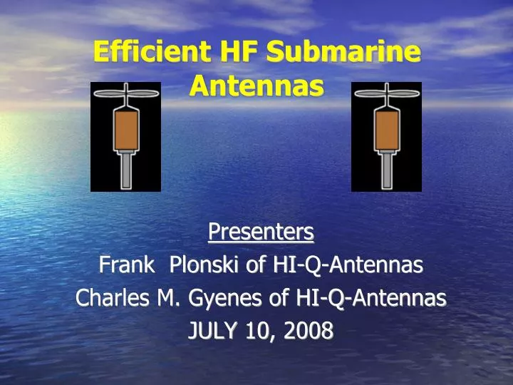 presenters frank plonski of hi q antennas charles m gyenes of hi q antennas july 10 2008
