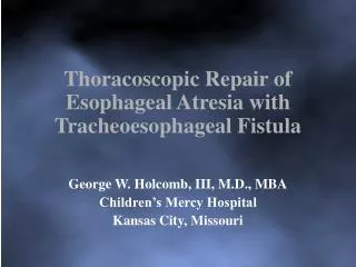 Thoracoscopic Repair of Esophageal Atresia with Tracheoesophageal Fistula