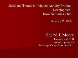 Sales and Trends in Indexed Annuity Product Development Iowa Actuaries Club February 22, 2008