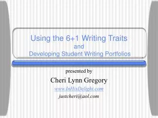 Using the 6+1 Writing Traits and Developing Student Writing Portfolios