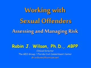 Working with Sexual Offenders Assessing and Managing Risk