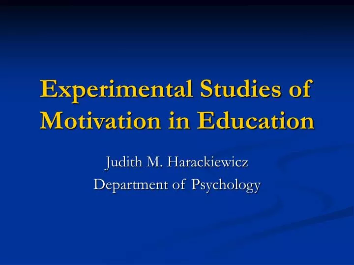 experimental studies of motivation in education