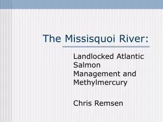 The Missisquoi River: