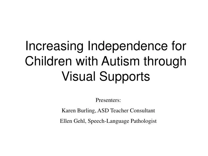 increasing independence for children with autism through visual supports