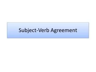 Subject-Verb Agreement