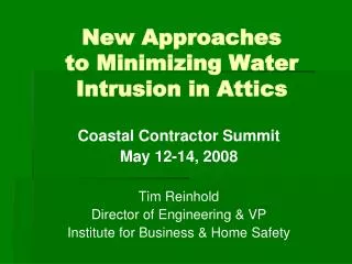 New Approaches to Minimizing Water Intrusion in Attics