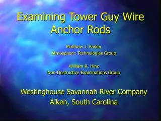 Examining Tower Guy Wire Anchor Rods