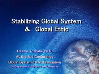 Stabilizing Global System ?? Global Ethic
