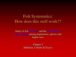 Fish Systematics: How does this stuff work??
