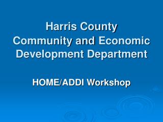 Harris County Community and Economic Development Department