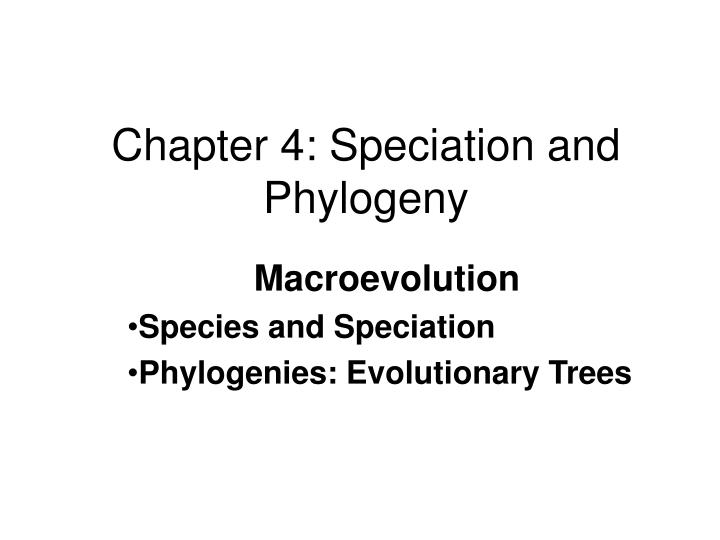 chapter 4 speciation and phylogeny