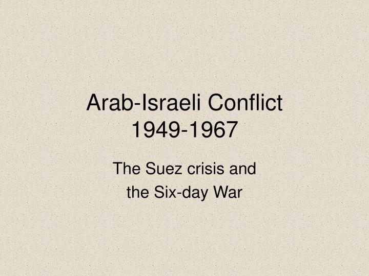 arab israeli conflict 1949 1967