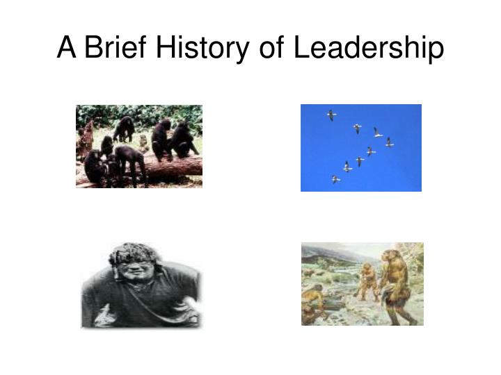 a brief history of leadership