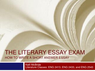 The Literary Essay Exam How to Write A Short Answer Essay