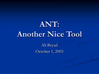 ANT: Another Nice Tool