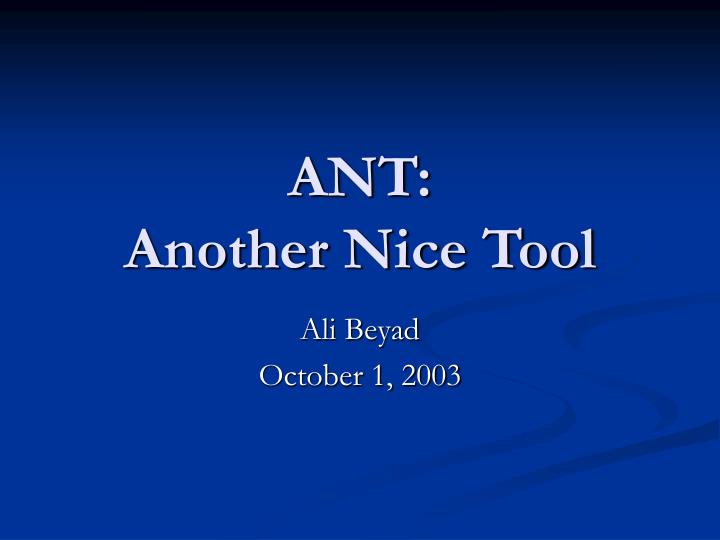ant another nice tool