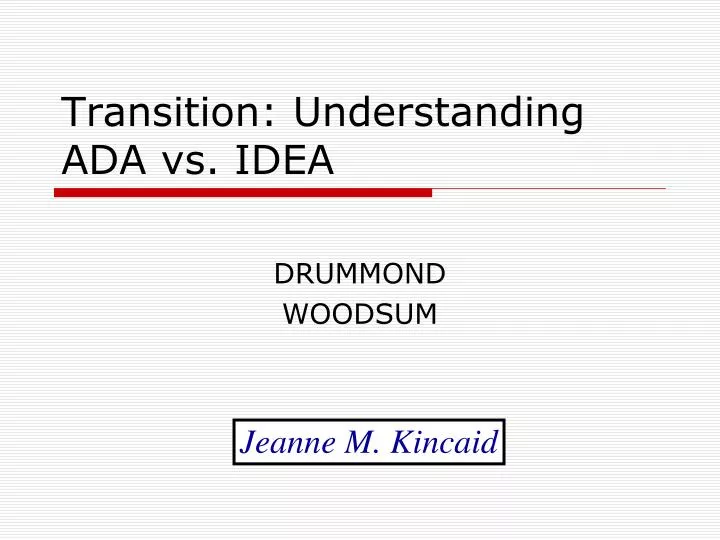 transition understanding ada vs idea
