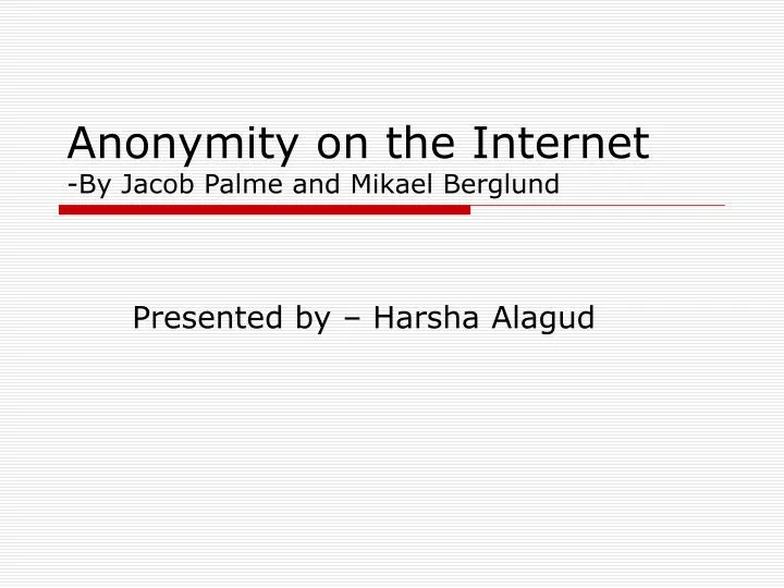 anonymity on the internet by jacob palme and mikael berglund