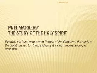 Pneumatology The Study of the Holy Spirit