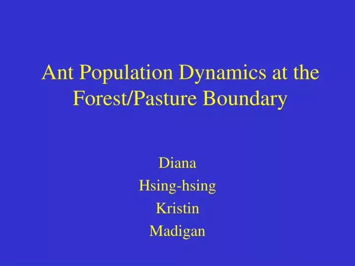 ant population dynamics at the forest pasture boundary