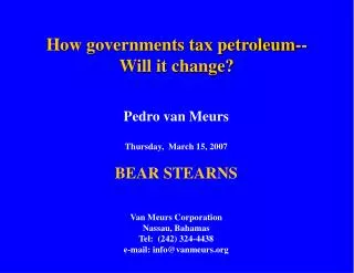 How governments tax petroleum-- Will it change?