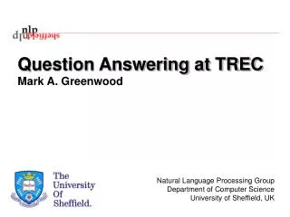 Question Answering at TREC Mark A. Greenwood