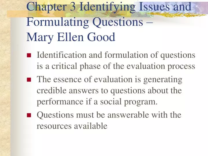 chapter 3 identifying issues and formulating questions mary ellen good