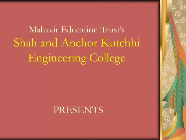mahavir education trust s shah and anchor kutchhi engineering college