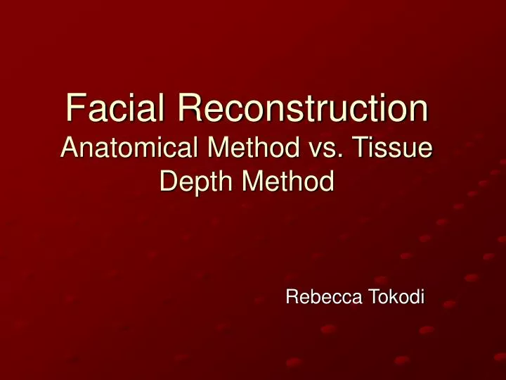 facial reconstruction anatomical method vs tissue depth method