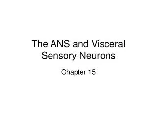 The ANS and Visceral Sensory Neurons