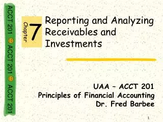 Reporting and Analyzing Receivables and Investments