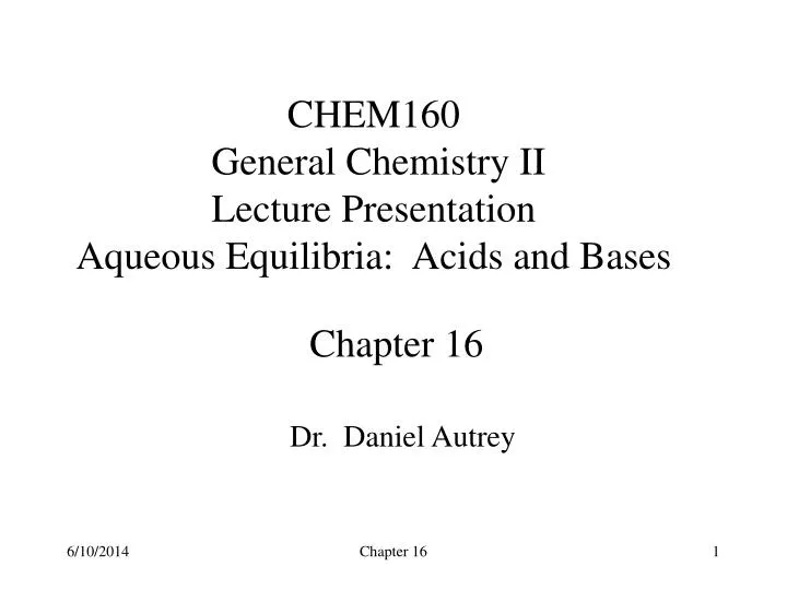 chem160 general chemistry ii lecture presentation aqueous equilibria acids and bases