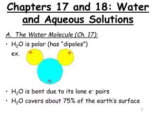 Chapters 17 and 18: Water and Aqueous Solutions