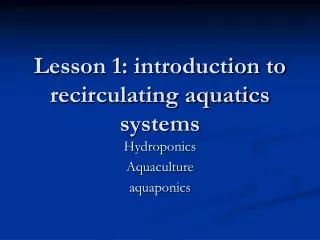 Lesson 1: introduction to recirculating aquatics systems