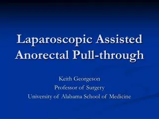Laparoscopic Assisted Anorectal Pull-through